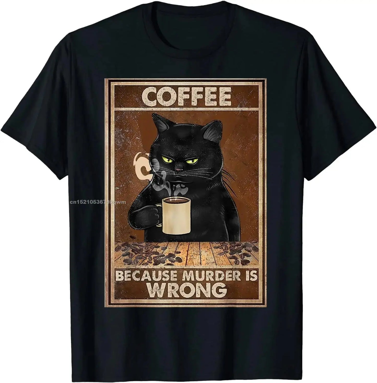 Coffee Because Murder Is Wrong Black Cat Drinks Coffee Funny T-Shirt Oversized Hip hop T Shirt Cotton Tops Tees for Men Leisure Black Cats Store